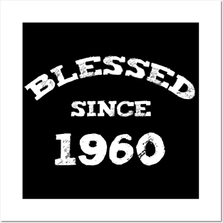 Blessed Since 1960 Cool Blessed Christian Birthday Posters and Art